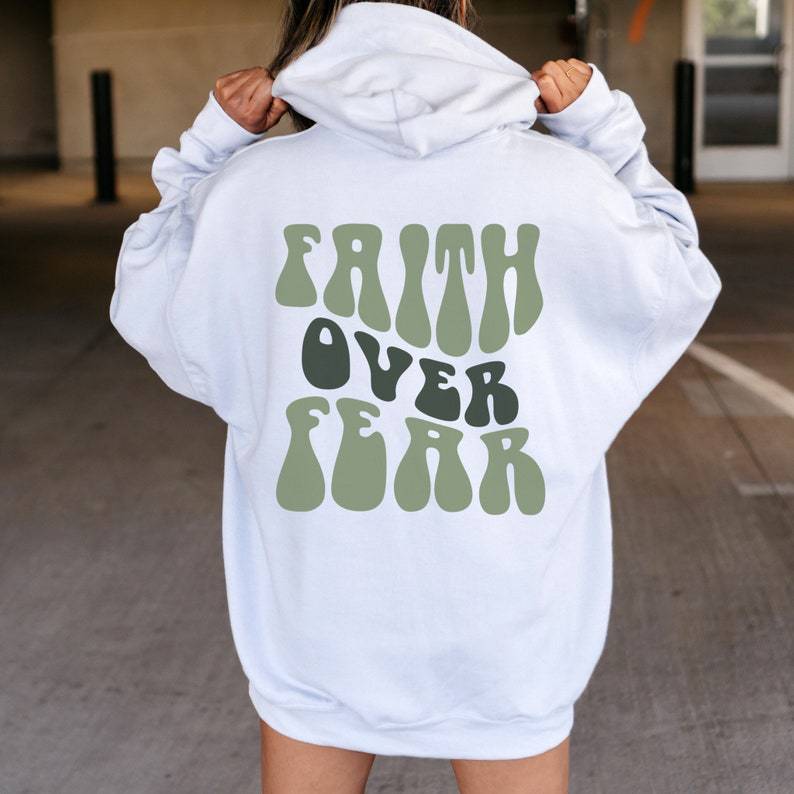 Faith Over Fear - Graphic Hoodie