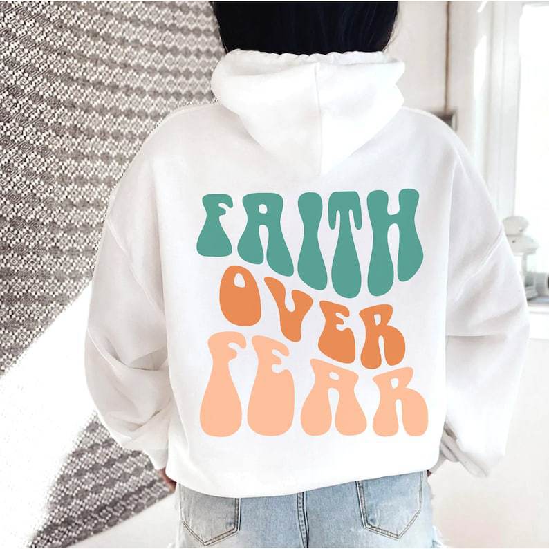 Faith Over Fear - Graphic Hoodie